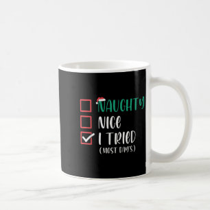 Nice Naughty I Tried Christmas List Santa Claus Fu Coffee Mug
