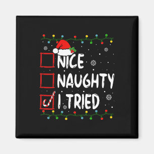 Nice Naughty I Tried Christmas List Santa Claus Fu Magnet