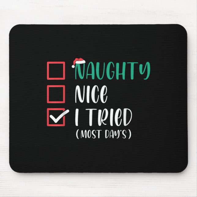 Nice Naughty I Tried Christmas List Santa Claus Fu Mouse Pad (Front)