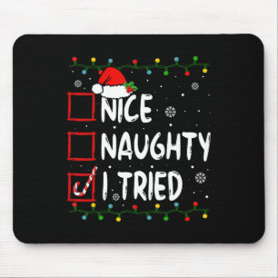 Nice Naughty I Tried Christmas List Santa Claus Fu Mouse Pad