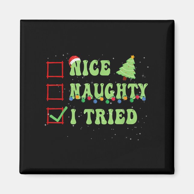 Nice Naughty I Tried Christmas List Santa Claus  Magnet (Front)