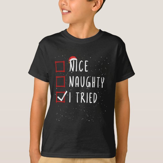Nice Naughty I Tried Christmas List Santa Claus  T-Shirt (Front)