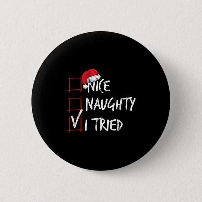 Nice Naughty I Tried Christmas List Santa Costume  6 Cm Round Badge (Front)