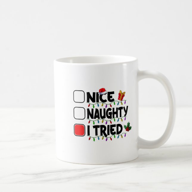 Nice Naughty I Tried Christmas List Santa Xmas Lig Coffee Mug (Right)