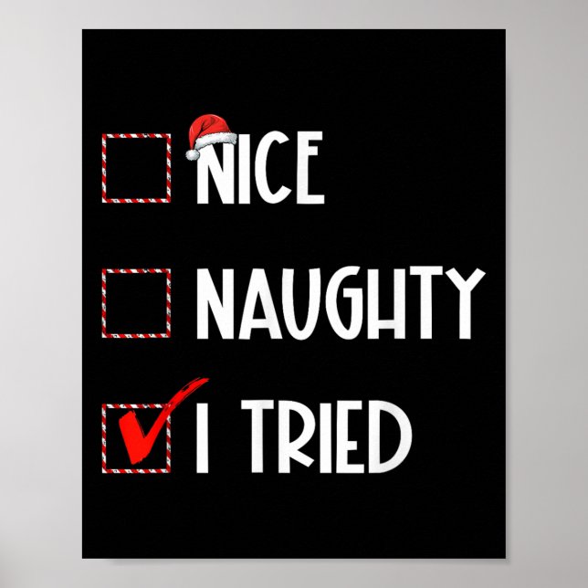 Nice Naughty I Tried Christmas List Xmas Santa Cla Poster (Front)