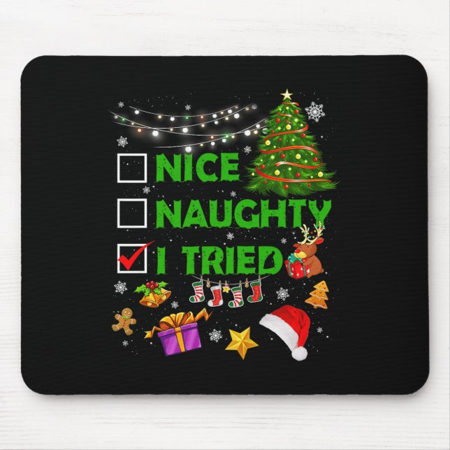 Nice Naughty I Tried Christmas Tree Light Funny Xm Mouse Pad (Front)