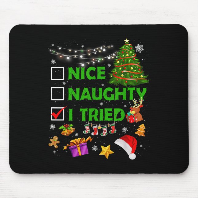 Nice Naughty I Tried Christmas Tree Light Funny Xm Mouse Pad (Front)