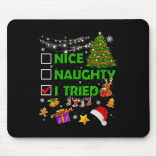 Nice Naughty I Tried Christmas Tree Light Funny Xm Mouse Pad