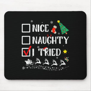 Nice Naughty I Tried Cute Christmas Tree Santa Hat Mouse Pad