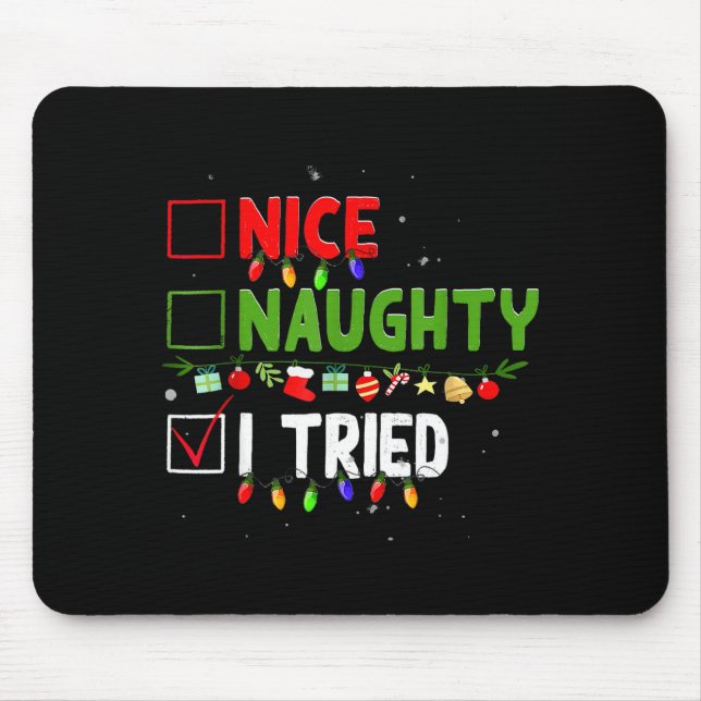Nice Naughty I Tried Family Xmas Pajama Funny Chri Mouse Pad (Front)