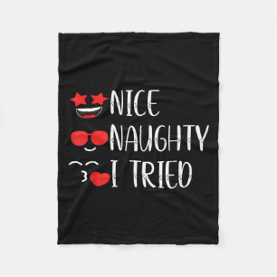 Nice Naughty I Tried Fleece Blanket