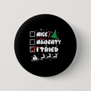 Nice Naughty I Tried Funny Christmas 2022 6 Cm Round Badge