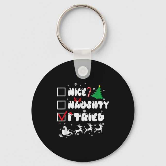 Nice Naughty I Tried Funny Christmas 2022  Key Ring (Front)
