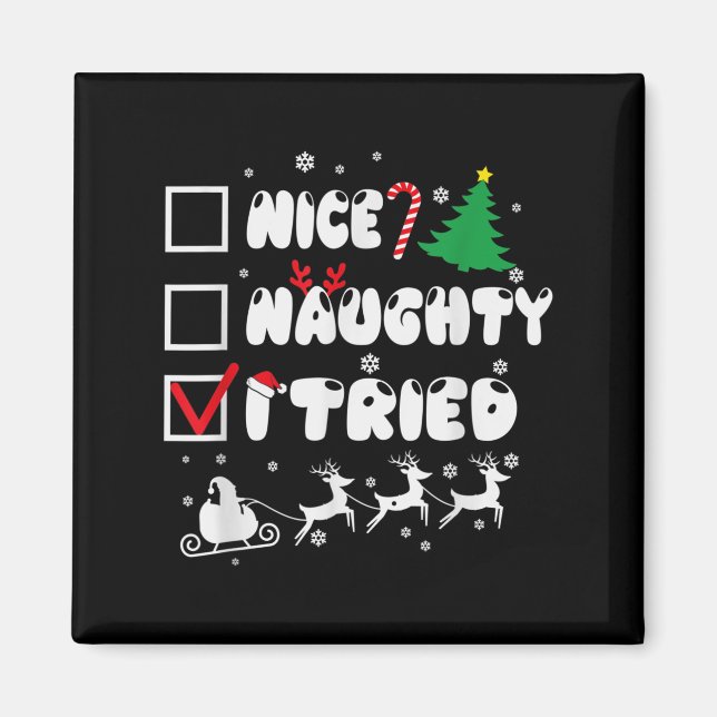 Nice Naughty I Tried Funny Christmas 2022  Magnet (Front)