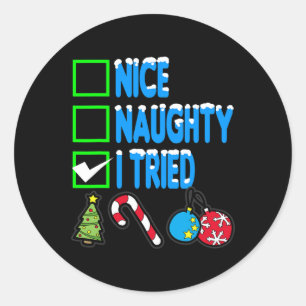 Nice Naughty I Tried - Funny Christmas Classic Round Sticker