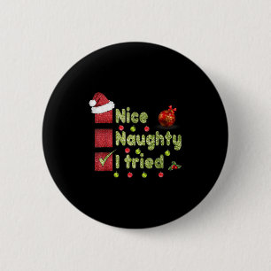 Nice Naughty I Tried Funny Christmas Family Matchi 6 Cm Round Badge