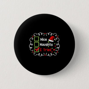 Nice Naughty I Tried Funny Christmas Family Matchi 6 Cm Round Badge