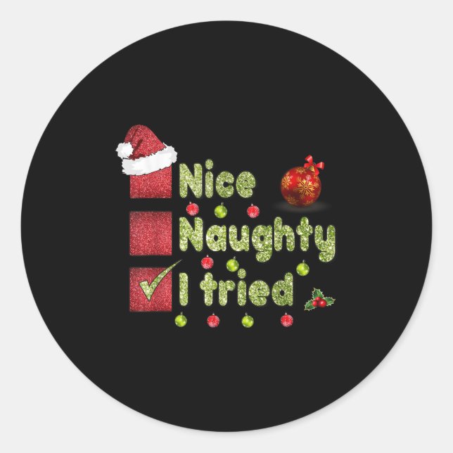 Nice Naughty I Tried Funny Christmas Family Matchi Classic Round Sticker (Front)