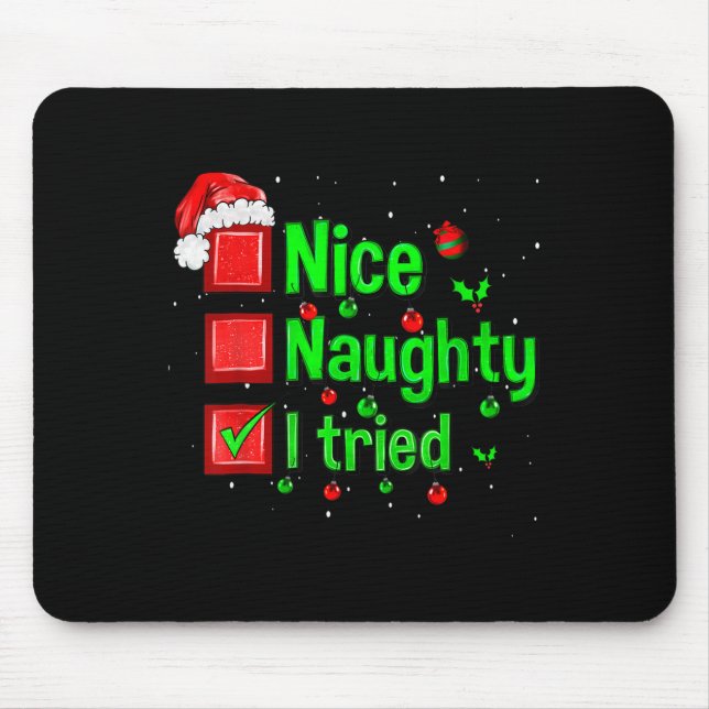 Nice Naughty I Tried Funny Christmas Family Matchi Mouse Pad (Front)