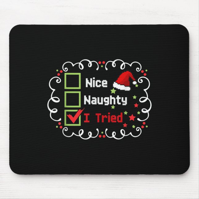 Nice Naughty I Tried Funny Christmas Family Matchi Mouse Pad (Front)