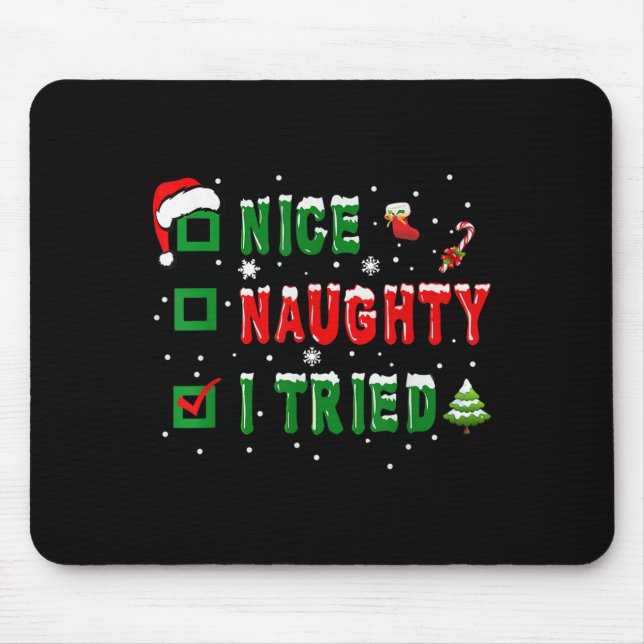 Nice Naughty I Tried Funny Christmas Family Matchi Mouse Pad (Front)