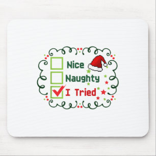 Nice Naughty I Tried Funny Christmas Family Matchi Mouse Pad