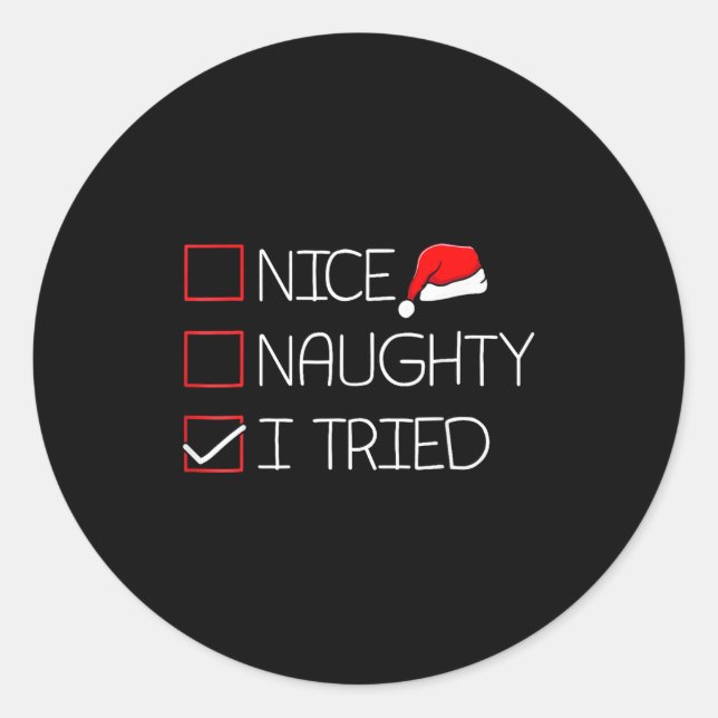 Nice Naughty I Tried Funny Christmas Family Pajama Classic Round Sticker (Front)
