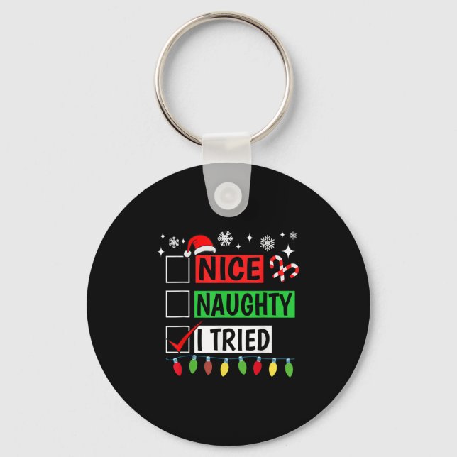 Nice Naughty I Tried Funny Christmas Holiday Famil Key Ring (Front)