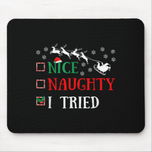 Nice Naughty I Tried Funny Christmas Joke Mouse Pad