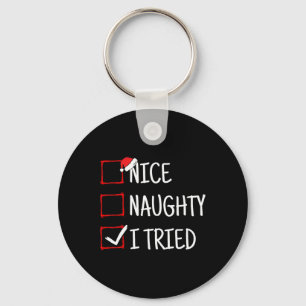 Nice Naughty I Tried Funny Christmas  Key Ring