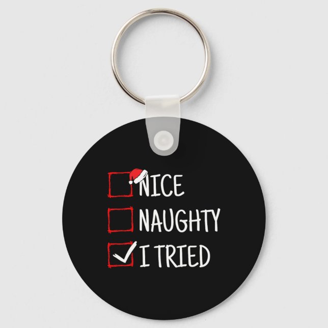 Nice Naughty I Tried Funny Christmas  Key Ring (Front)