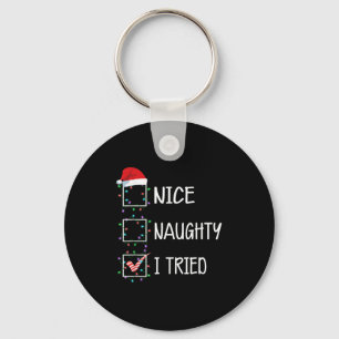 Nice Naughty I Tried Funny Christmas List  Key Ring