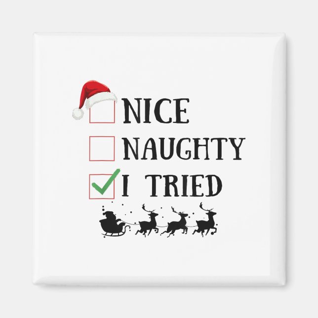 Nice Naughty I Tried Funny Christmas List  Magnet (Front)