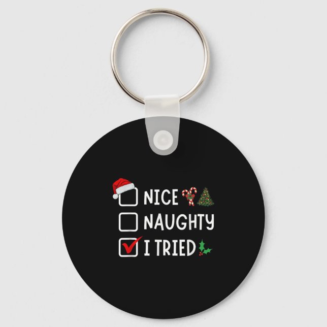 Nice Naughty I Tried Funny Christmas List Santa Xm Key Ring (Front)