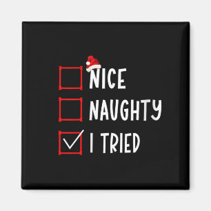 Nice Naughty I Tried Funny Christmas List Xmas San Magnet