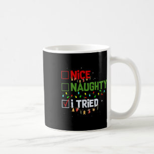 Nice Naughty I Tried Funny Christmas Pjs Family Ma Coffee Mug