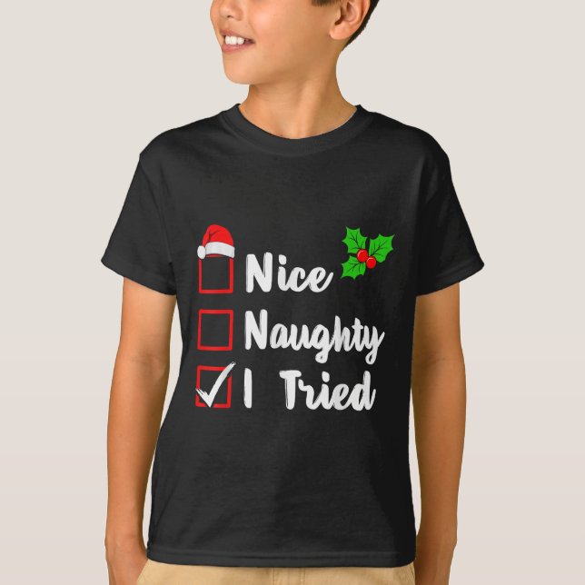 Nice Naughty I Tried Funny Christmas Pjs Family Ma T-Shirt (Front)