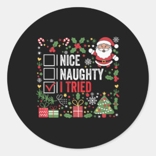 Nice Naughty I Tried Funny Christmas Santa Claus Classic Round Sticker