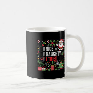 Nice Naughty I Tried Funny Christmas Santa Claus  Coffee Mug