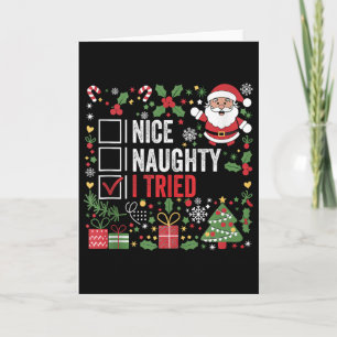Nice Naughty I Tried Funny Christmas Santa Claus T Card