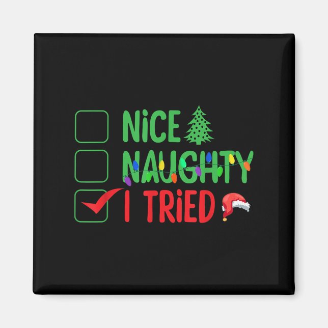 Nice Naughty I Tried Funny Christmas Xmas  Magnet (Front)