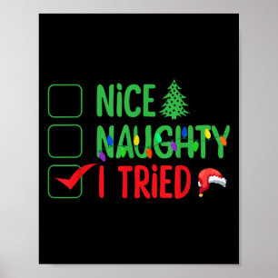 Nice Naughty I Tried Funny Christmas Xmas  Poster