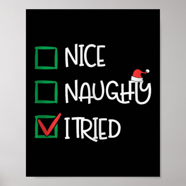 Nice Naughty I Tried Funny Playful Christmas Holid Poster (Front)