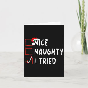 Nice Naughty I Tried Holiday Xmas Funny Christmas  Card