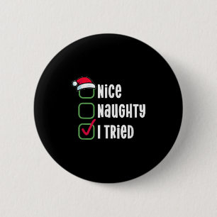 Nice, Naughty, I Tried Humorous Checklist For Sant 6 Cm Round Badge