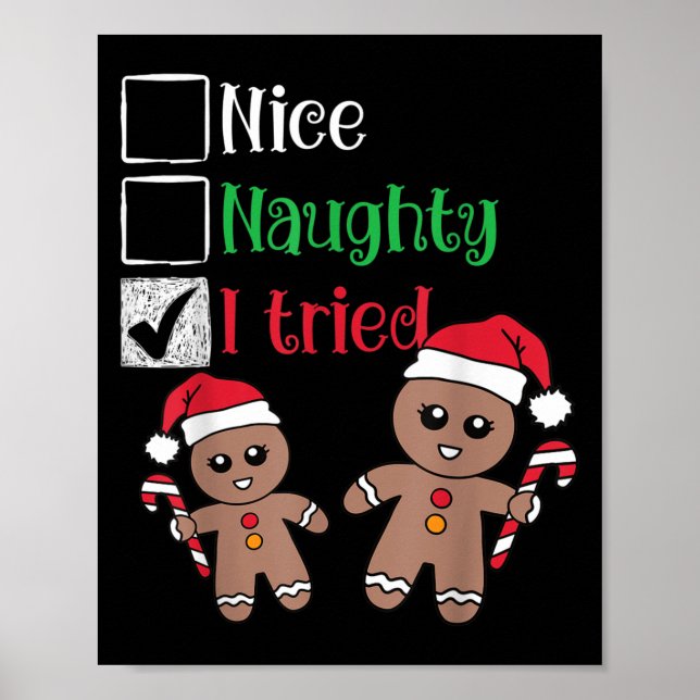 Nice Naughty I Tried List Gingerbread Christmas  Poster (Front)