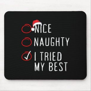 Nice Naughty I Tried My Christmas List Xmas Santa Mouse Pad