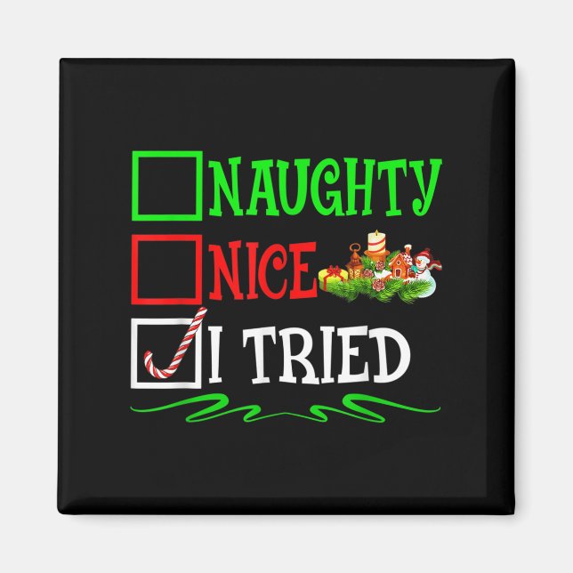 Nice Naughty I Tried Santa Christmas List  Magnet (Front)