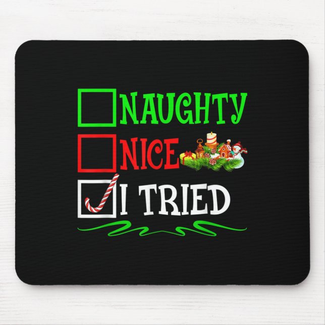 Nice Naughty I Tried Santa Christmas List  Mouse Pad (Front)