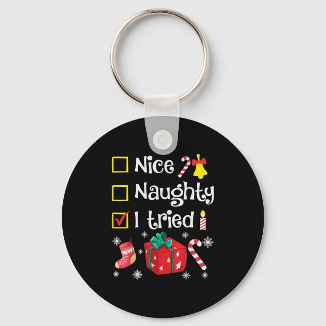 Nice Naughty I Tried Santa's Funny Christmas Naugh Key Ring (Front)